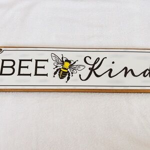 Brand New Bee Kind Long Wooden & Metal Sign